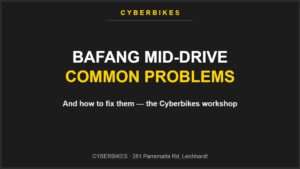 Bafang mid-drive motor common problems and fixes — Cyberbikes workshop