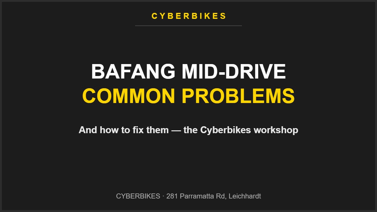 Bafang mid-drive motor common problems and fixes — Cyberbikes workshop