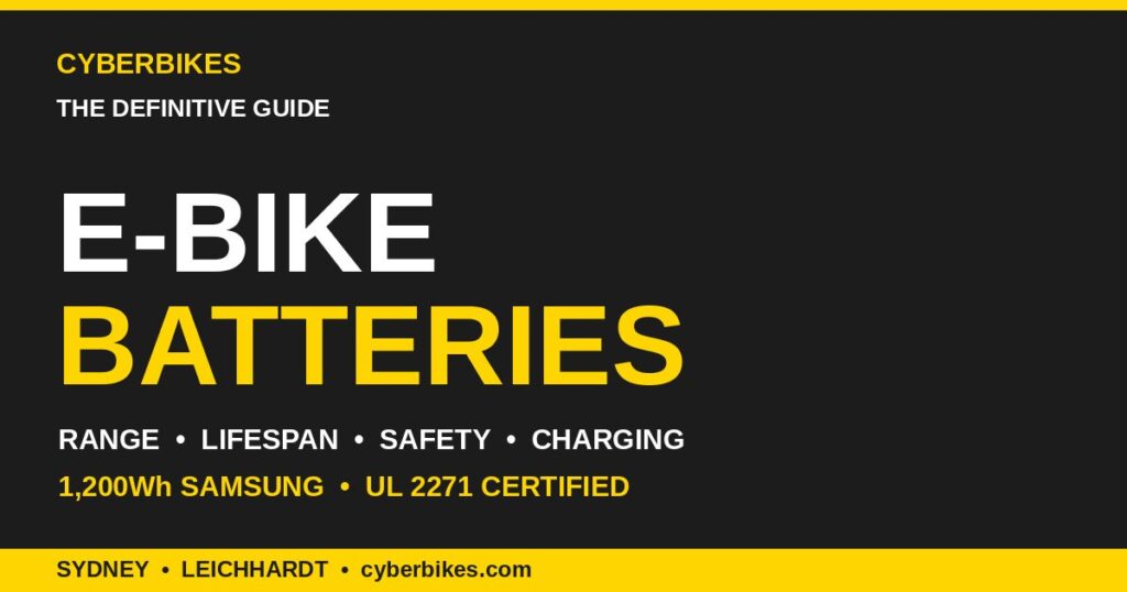 E-bike Batteries: The Definitive Guide — Cyberbikes Sydney featured image showing 1,200Wh Samsung UL 2271 certified battery