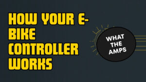 E-bike motor controller amps explained - Cyberbikes Leichhardt Sydney technical guide