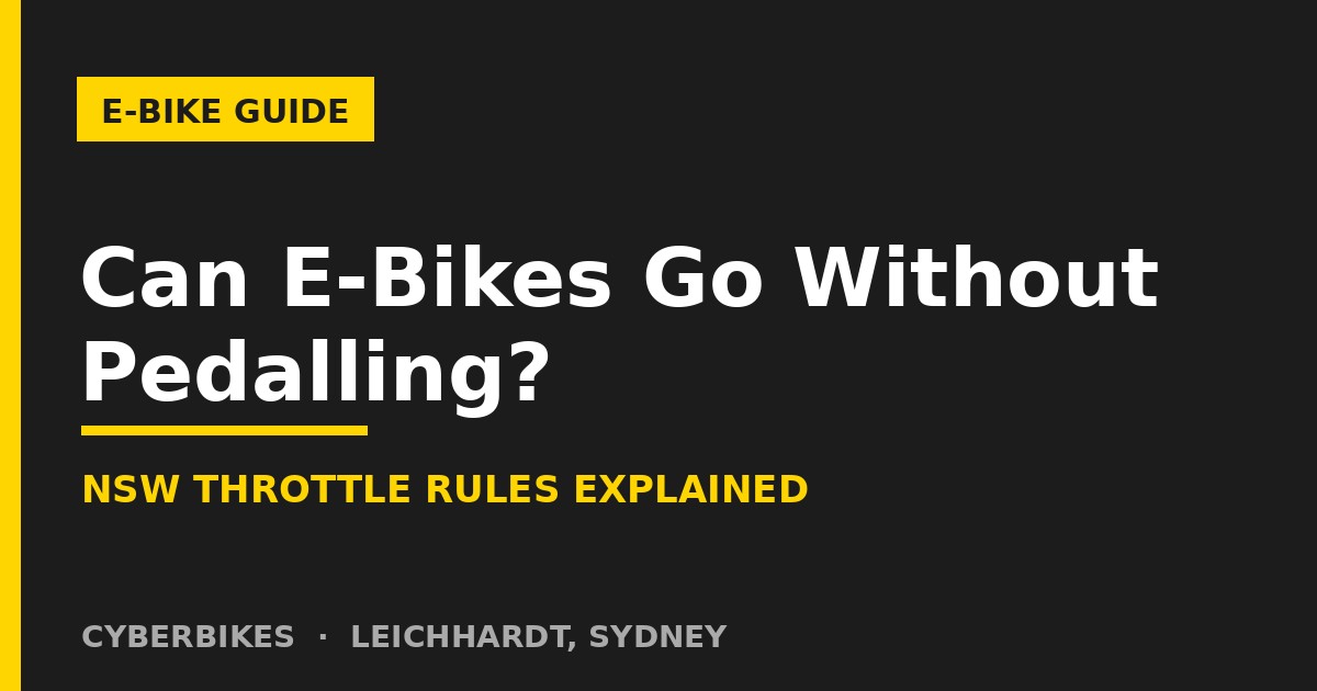 Cyberbikes e-bike guide — can electric bikes go without pedalling, NSW throttle rules explained, Leichhardt Sydney