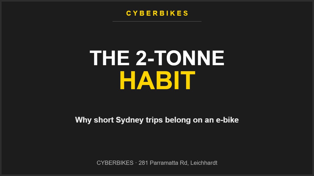 Two-tonne car habit vs e-bikes for short Sydney trips — Cyberbikes