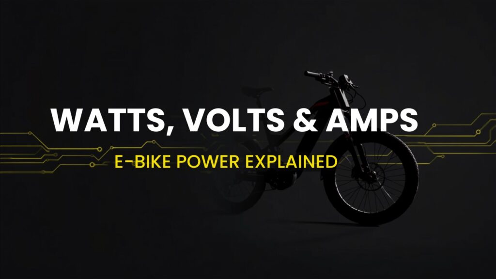 What watts, volts and amps mean on an e-bike - Cyberbikes Sydney power guide
