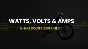 What watts, volts and amps mean on an e-bike - Cyberbikes Sydney power guide