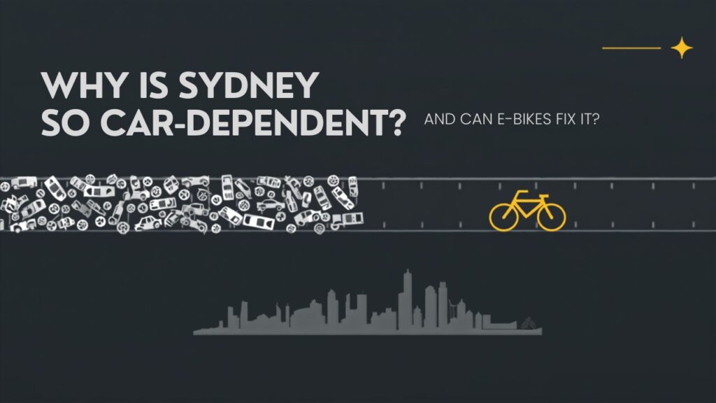 Cyberbikes banner: rows of cars giving way to a single e-bike over a Sydney skyline, asking why Sydney is so car-dependent and can e-bikes fix it