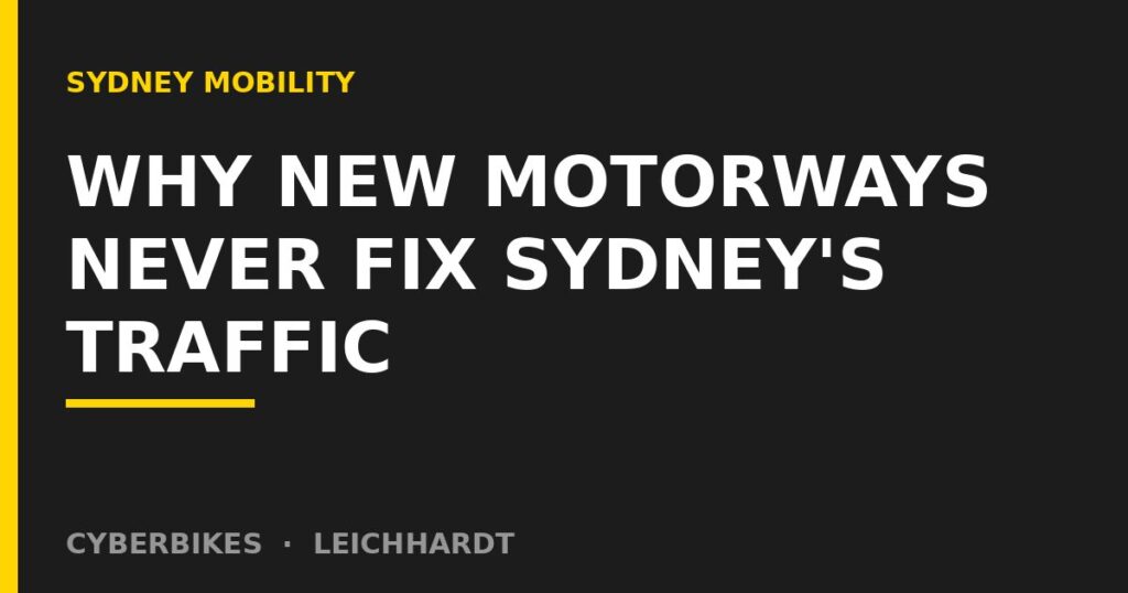 Charcoal and yellow Cyberbikes graphic: Why new motorways never fix Sydney traffic