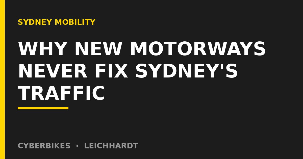 Charcoal and yellow Cyberbikes graphic: Why new motorways never fix Sydney traffic