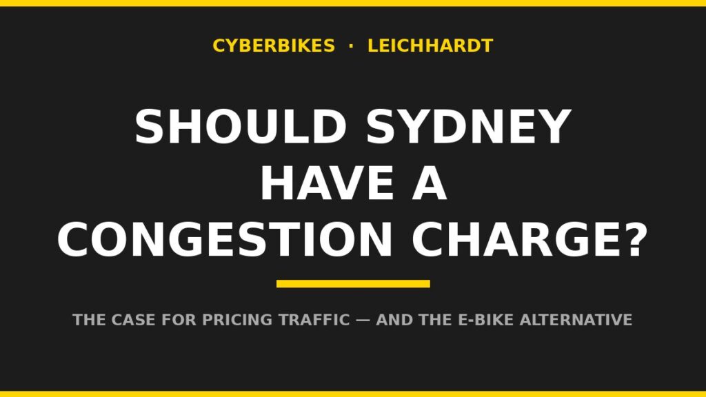 Charcoal and yellow Cyberbikes graphic asking Should Sydney Have a Congestion Charge, Leichhardt