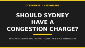 Charcoal and yellow Cyberbikes graphic asking Should Sydney Have a Congestion Charge, Leichhardt