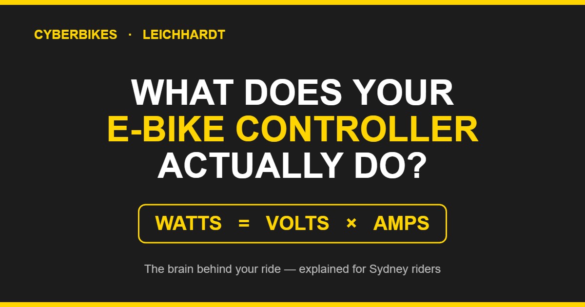 E-bike controller explainer banner: Watts = Volts × Amps, Cyberbikes Leichhardt