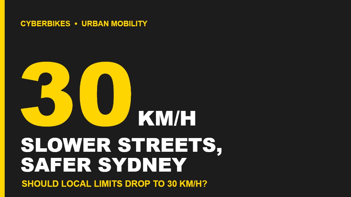 Cyberbikes brand graphic: a large 30 km/h sign with the words Slower Streets, Safer Sydney