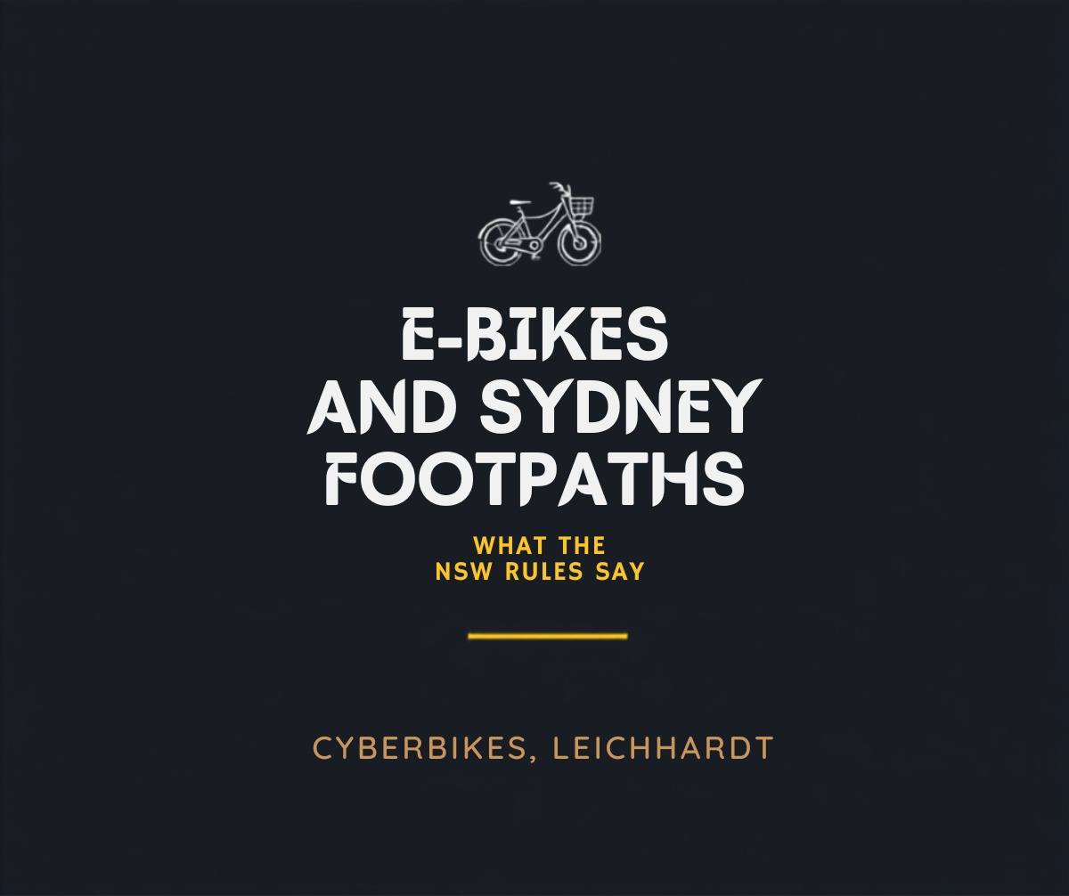 E-bike footpath rules in Sydney NSW - Cyberbikes Leichhardt guide to where you can legally ride an electric bike