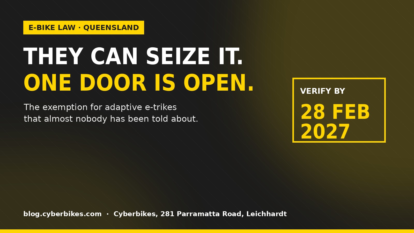 Cyberbikes banner: Queensland can seize your e-bike but the E-Bike Assurance Scheme door is open, verify by 28 February 2027