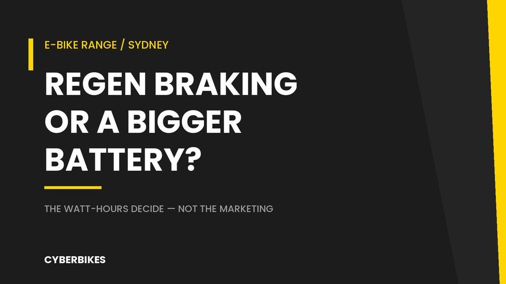 Regen braking or a bigger battery for e-bike range, Cyberbikes Sydney graphic